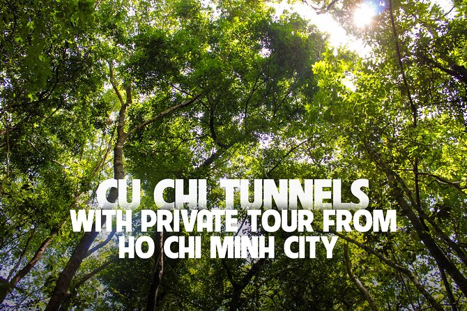 Explore Cu Chi Tunnels With Private Tour From Ho Chi Minh City - Key points worth knowing